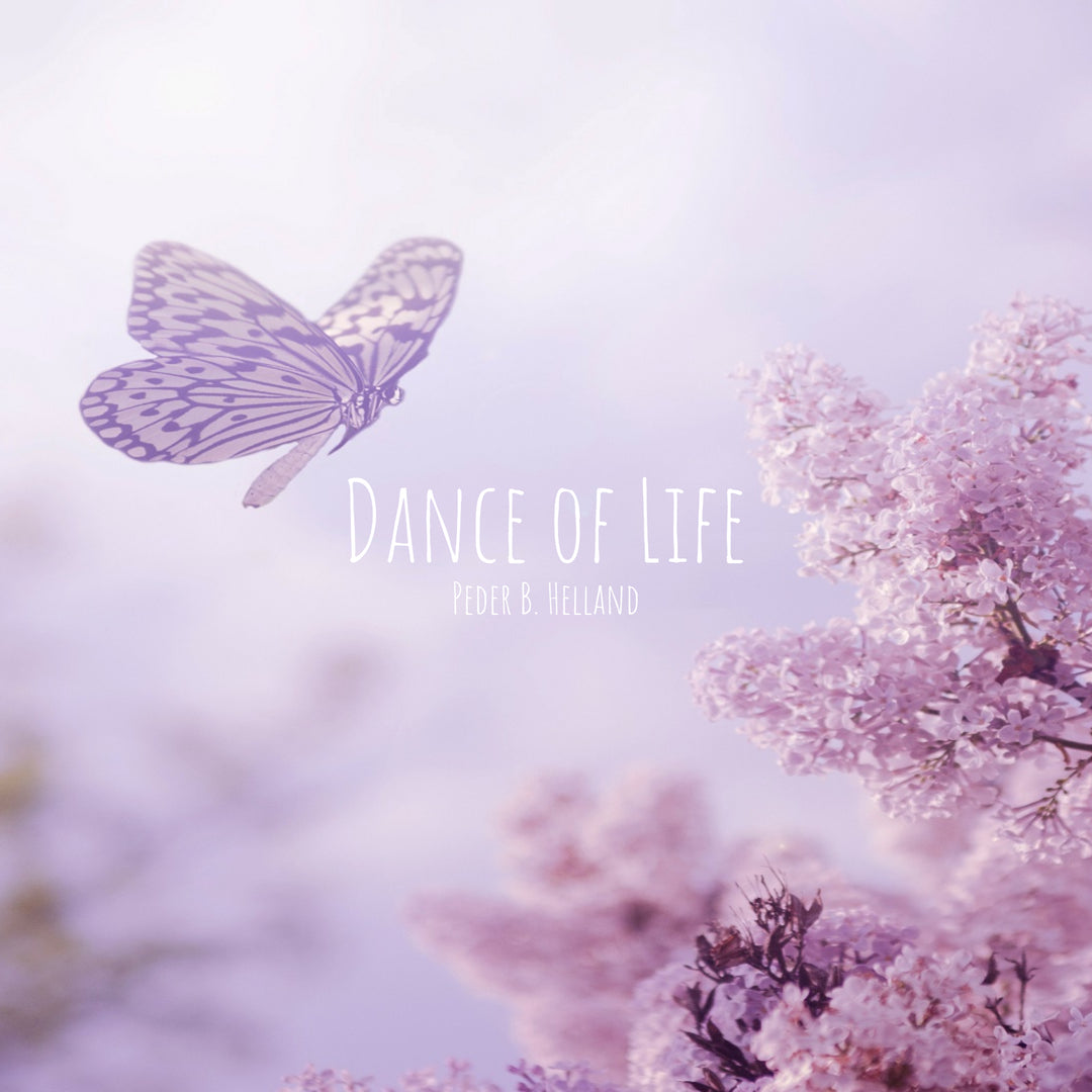 Download the album 'Dance of Life' by Peder B. Helland - Soothing
